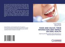 Borítókép a  FOOD AND SALIVA: THEIR INTERACTION AND IMPACT ON ORAL HEALTH - hoz