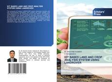 Couverture de IOT BASED LAND AND CROP ANALYSIS SYSTEM USING LANDROVER