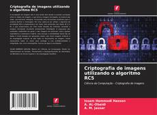 Criptografia de imagens utilizando o algoritmo RC5 kitap kapağı