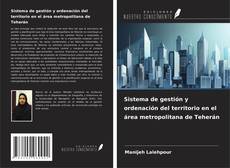 Copertina di Sistema de gestión y ordenación del territorio en el área metropolitana de Teherán