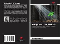 Bookcover of Happiness is no accident