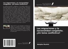 Copertina di Las migraciones y la nacionalidad congoleña. ¿Un tema conflictivo?