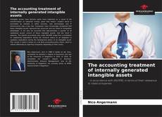 The accounting treatment of internally generated intangible assets kitap kapağı