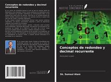 Couverture de Conceptos de redondeo y decimal recurrente