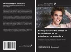 Copertina di Participación de los padres en el autoestima de los estudiantes de secundaria