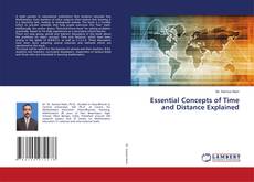 Bookcover of Essential Concepts of Time and Distance Explained