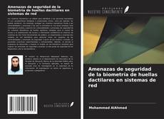 Couverture de Amenazas de seguridad de la biometría de huellas dactilares en sistemas de red