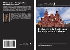 Copertina di El atractivo de Rusia para las empresas austriacas