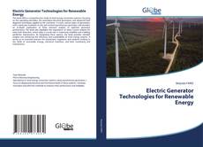 Electric Generator Technologies for Renewable Energy的封面