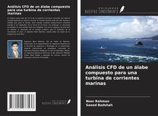 Copertina di Análisis CFD de un álabe compuesto para una turbina de corrientes marinas