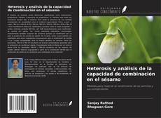 Copertina di Heterosis y análisis de la capacidad de combinación en el sésamo