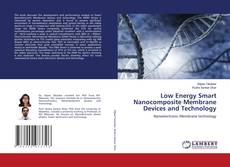 Bookcover of Low Energy Smart Nanocomposite Membrane Devices and Technology
