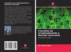 Buchcover von Conceitos de arredondamento e decimal recorrente