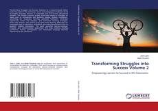 Borítókép a  Transforming Struggles into Success Volume 2 - hoz