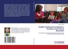 Bookcover of Health Visiting Foundations, Practice and Future Direction