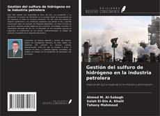 Buchcover von Gestión del sulfuro de hidrógeno en la industria petrolera