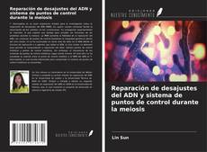 Buchcover von Reparación de desajustes del ADN y sistema de puntos de control durante la meiosis