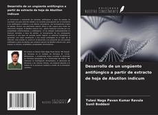 Couverture de Desarrollo de un ungüento antifúngico a partir de extracto de hoja de Abutilon indicum