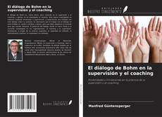 Copertina di El diálogo de Bohm en la supervisión y el coaching