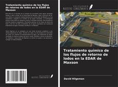 Copertina di Tratamiento químico de los flujos de retorno de lodos en la EDAR de Maxson
