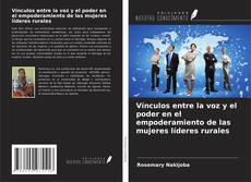 Copertina di Vínculos entre la voz y el poder en el empoderamiento de las mujeres líderes rurales