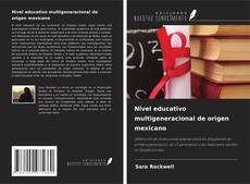 Buchcover von Nivel educativo multigeneracional de origen mexicano