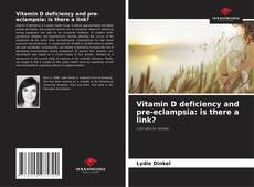 Vitamin D deficiency and pre-eclampsia: is there a link? kitap kapağı