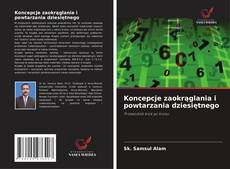 Portada del libro de Koncepcje zaokrąglania i powtarzania dziesiętnego