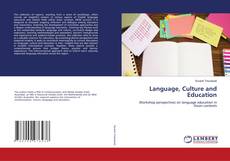 Bookcover of Language, Culture and Education