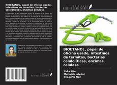 Copertina di BIOETANOL, papel de oficina usado, intestinos de termitas, bacterias celulolíticas, enzimas celulasa