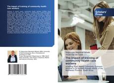 The impact of training of community health care workers kitap kapağı