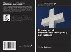 Copertina di El poder en el cristianismo: principios y aplicaciones