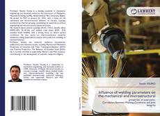 Copertina di Influence of welding parameters on the mechanical and microstructural