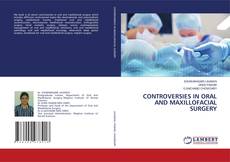 Bookcover of CONTROVERSIES IN ORAL AND MAXILLOFACIAL SURGERY