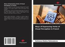 Borítókép a  Ways of Expressing Verbs of Visual Perception in French - hoz