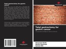Capa do livro de Total gastrectomy for gastric cancer 