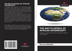 Bookcover of THE ENCYCLOPEDIA OF AFRICAN SOVEREIGNTY