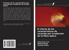 Buchcover von El efecto de las características de recocido por irradiación de la fibra óptica