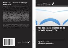 Buchcover von Tendencias actuales en la terapia pulpar vital