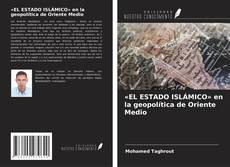 Buchcover von «EL ESTADO ISLÁMICO» en la geopolítica de Oriente Medio