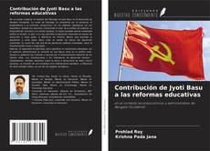 Copertina di Contribución de Jyoti Basu a las reformas educativas