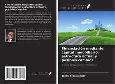 Capa do livro de Financiación mediante capital inmobiliario: estructura actual y posibles cambios 