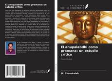 Buchcover von El anupalabdhi como pramana: un estudio crítico