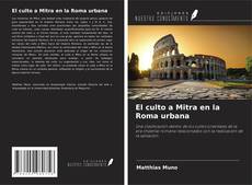 Copertina di El culto a Mitra en la Roma urbana