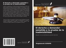Buchcover von El derecho a demandar sometido a la prueba de la inadmisibilidad