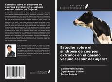 Buchcover von Estudios sobre el síndrome de cuerpos extraños en el ganado vacuno del sur de Gujarat