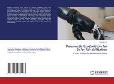 Bookcover of Pneumatic Exoskeleton for Safer Rehabilitation