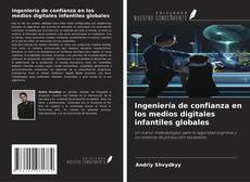 Buchcover von Ingeniería de confianza en los medios digitales infantiles globales
