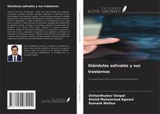 Couverture de Glándulas salivales y sus trastornos