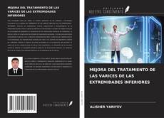Copertina di MEJORA DEL TRATAMIENTO DE LAS VARICES DE LAS EXTREMIDADES INFERIORES